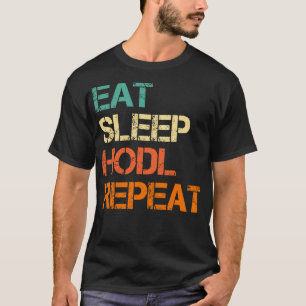 Kryptowährung Krypto Bitcoin Funny Eat Sleep HODL T-Shirt