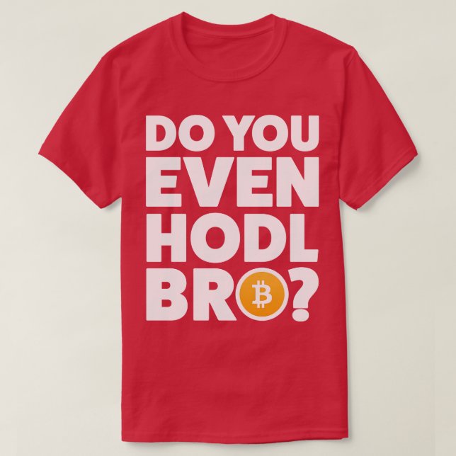 Kryptowährung Krypto Bitcoin Funny Hodl Bro Crypt T-Shirt (Design vorne)