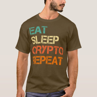 Kryptowährungsessen Schlafschläfchen Krypto Wieder T-Shirt