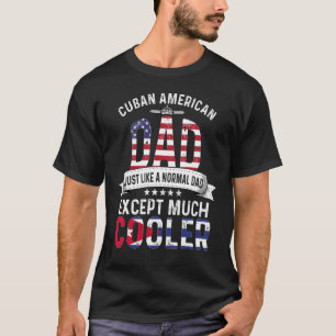 Kuba American Vater Vathers Day Papa Country Cuba T-Shirt