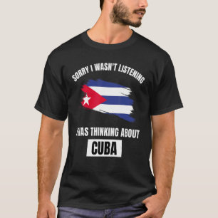 Kuba Entschuldigung, ich habe nicht zugehört, dach T-Shirt