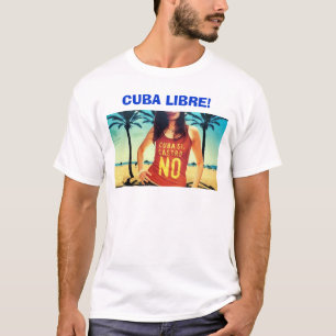 Kuba Libre! T-Shirt