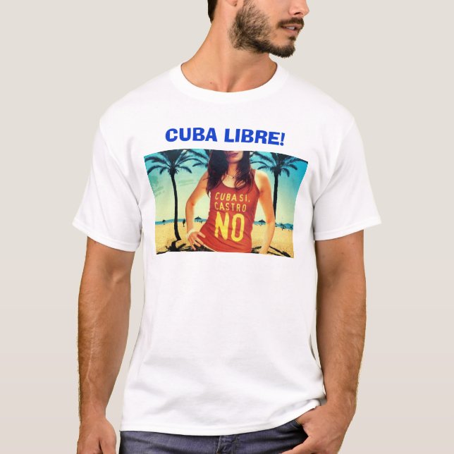 Kuba Libre! T-Shirt (Vorderseite)