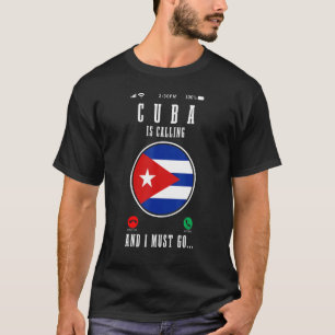 Kuba ruft an und ich muss kubanische Flagge fahren T-Shirt