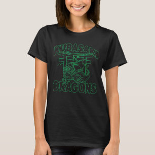 Kubasaki High Dragons Kubasaki Okinawa Island Okin T-Shirt