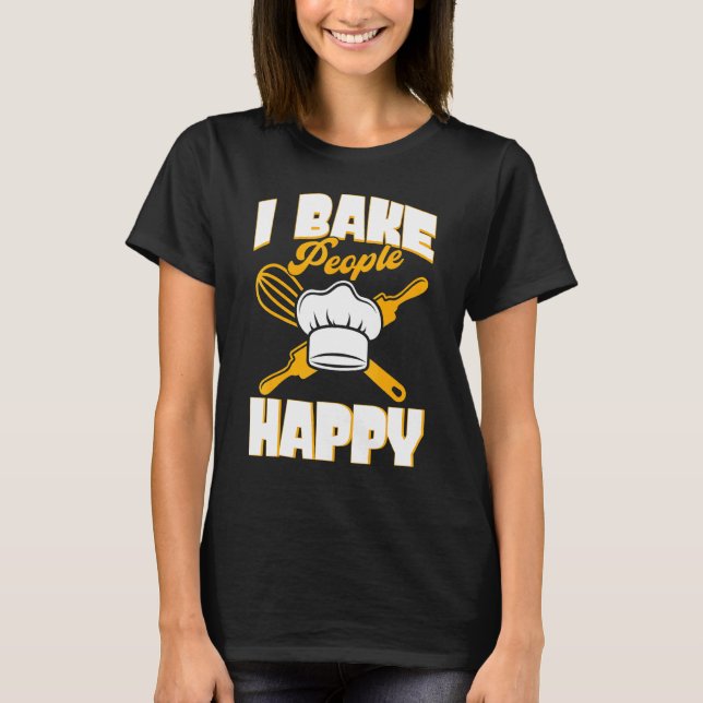Kuchen Bäcker backen Bäcker Kuchen Bäcker I Bake P T-Shirt (Vorderseite)