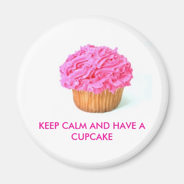 Kuchen, CALM BEHALTEN UND EIN KUPFKAK HABEN Magnet (Vorne)