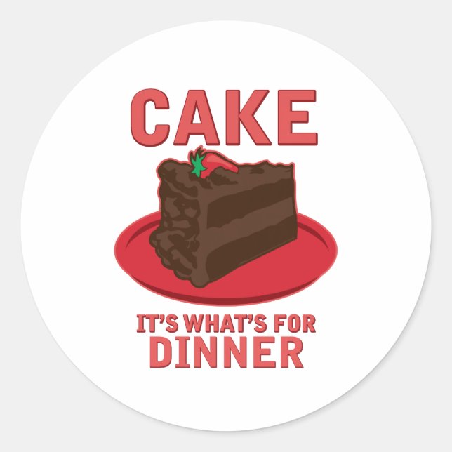 Kuchen, das ist, was für DInner ist Runder Aufkleber (Vorderseite)