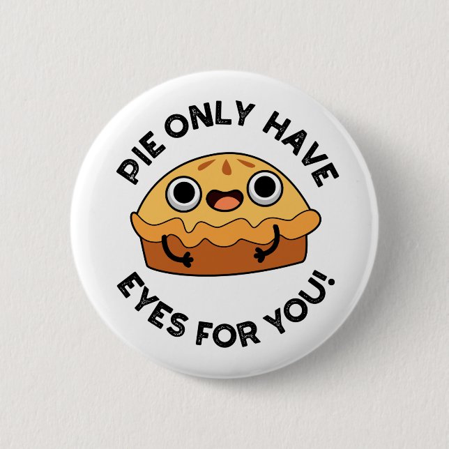 Kuchen haben nur Augen für Sie Funny Food Puff Button (Vorderseite)