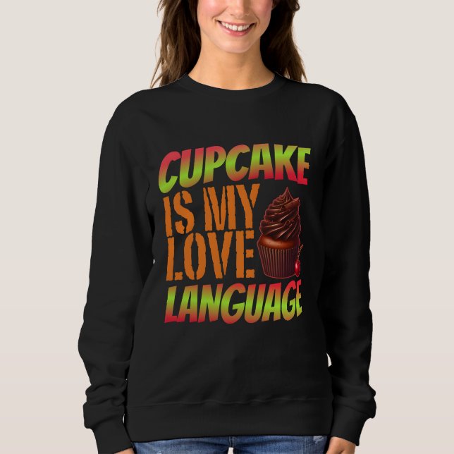 Kuchen ist meine Liebe Sweatshirt (Vorderseite)