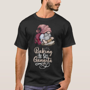 Kuchen ist so Gangsta T-Shirt
