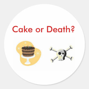 Kuchen oder Tod? Runder Aufkleber