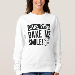 Kuchen Puns machen mich lächeln Sweatshirt