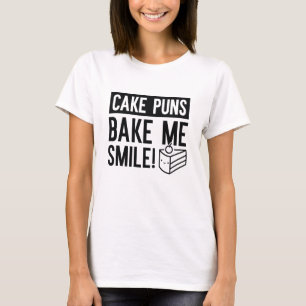Kuchen Puns machen mich lächeln T-Shirt
