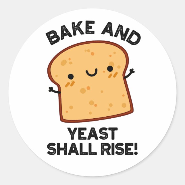 Kuchen und Hefe wird sonnigen Brotpuff aufziehen Runder Aufkleber (Vorderseite)