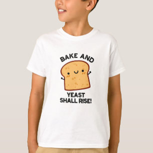 Kuchen und Hefe wird sonnigen Brotpuff aufziehen T-Shirt