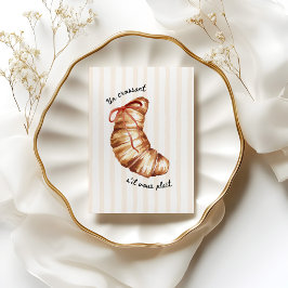 Küchenkunst Un Croissant S'il Vous Plaît Poster