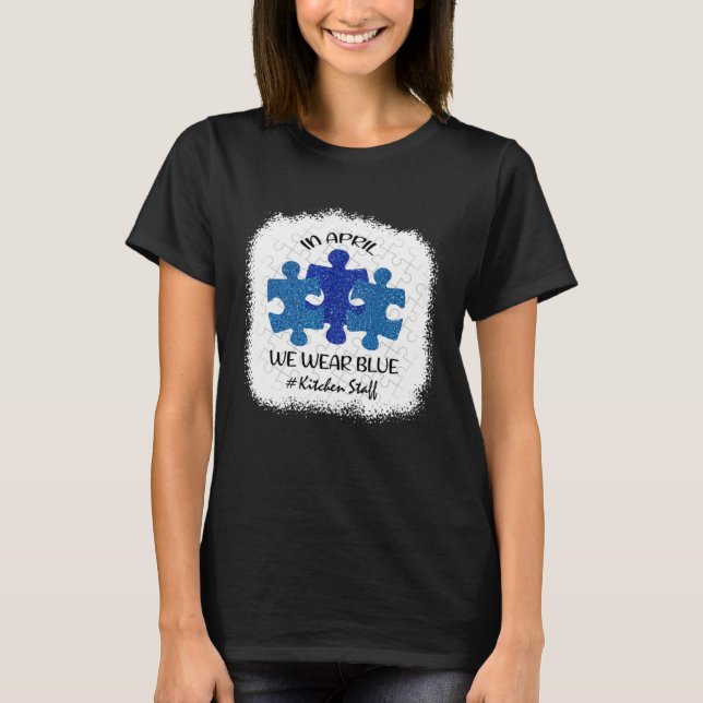 Küchenpersonal Küche Autismus-Bewusstsein April Wi T-Shirt (Vorderseite)