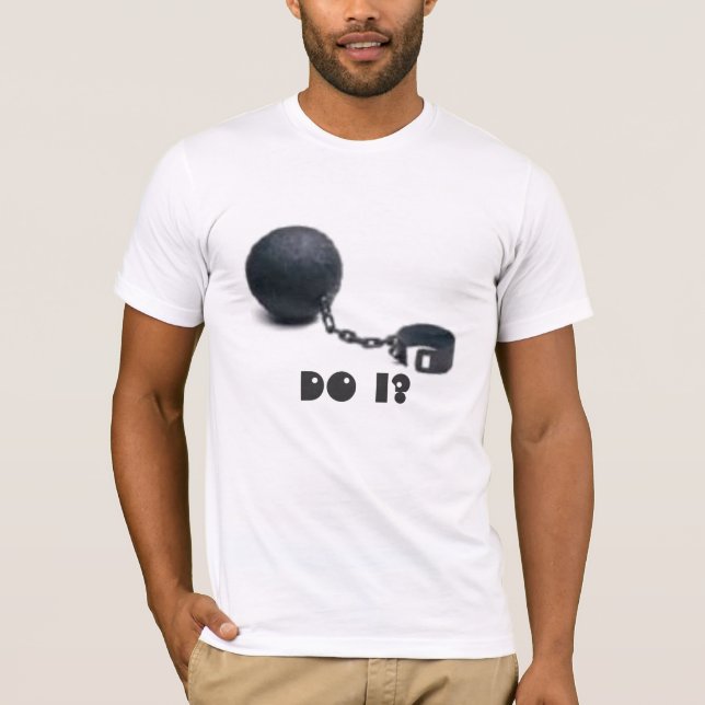 Kugel und Kette, oder? T-Shirt (Vorderseite)
