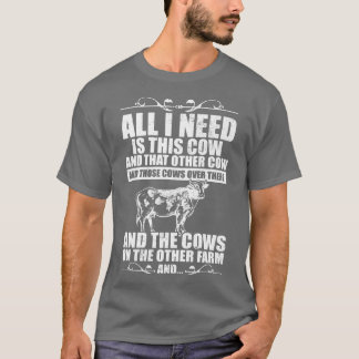 Kuh Bauer ich Kuh Landwirtschaft Ich brauche nur d T-Shirt