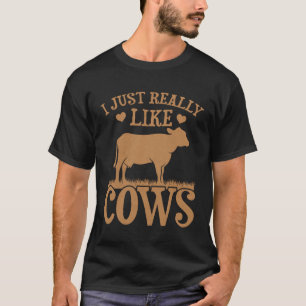 Kuh Bauer, ich mag Kühe wirklich. T-Shirt