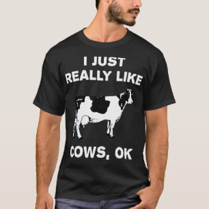 Kuh  Bauernhof Tier Humor Ich mag Kühe einfach Ok T-Shirt