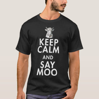 Kuh Bleib Ruhig Und Sag Muh T-Shirt
