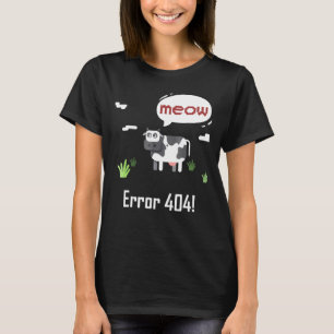 Kuh Fehler Meow Kuh Fehler 404 T-Shirt