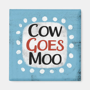 Kuh geht Moo Kühlschrank Magnet