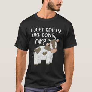 Kuh  Ich mag Kühe einfach wirklich gerne Ok T-Shirt