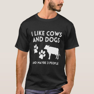 Kuh   Ich mag Kühe und Hunde und vielleicht 3 Leut T-Shirt