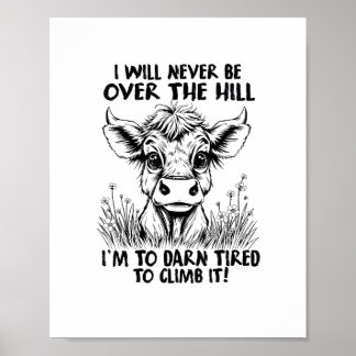 Kuh nie über Hügel zu dunkel müde Klippe Poster