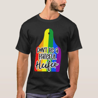Kuh-Ohrmarke Land Pro Lgbt Pride Hassvolle Färse T-Shirt