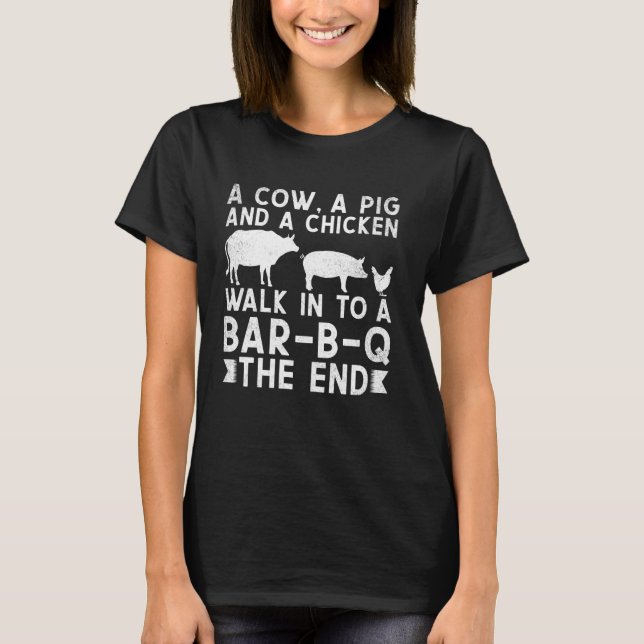 Kuh Schweinehähnchen Wandern in ein Bar B Q das En T-Shirt (Vorderseite)