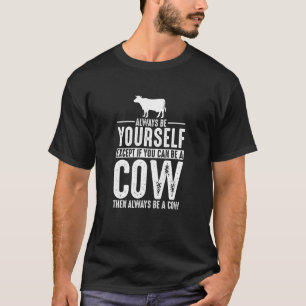 Kuh Sei Immer Du Selbst T-Shirt