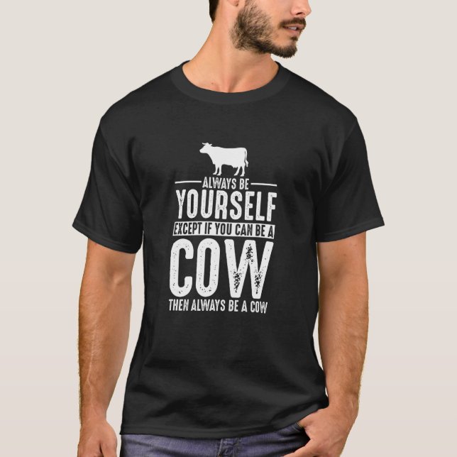 Kuh Sei Immer Du Selbst T-Shirt (Vorderseite)