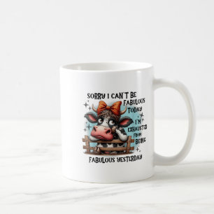 Kuh Sorry, ich kann heute nicht fabelhaft sein Kaffeetasse