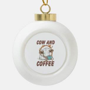 Kuh und Kaffee Png, Lustiges Western-Mädchen Keramik Kugel-Ornament