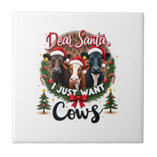 Kuh Weihnachten Lieber Santa Ich Will Nur Kühe Lus Fliese