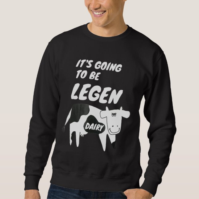 Kuh wird eine Legendäre Kuh Puppe Sweatshirt (Vorderseite)