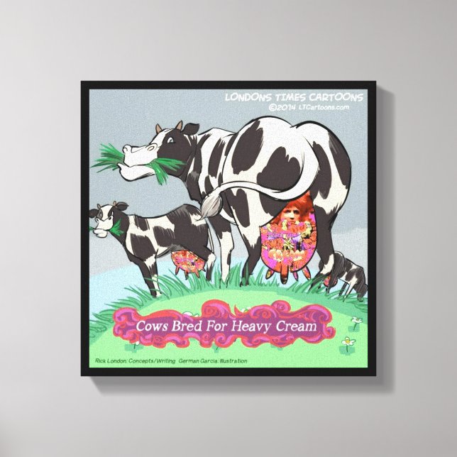 Kühe gezüchtet für schwere Creme Funny Funny Print Leinwanddruck (Vorderseite)