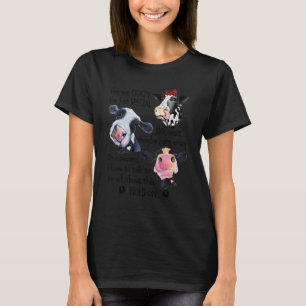 Kühe Ich Bin Nicht Verrückt Ich Bin Nur Speziell I T-Shirt