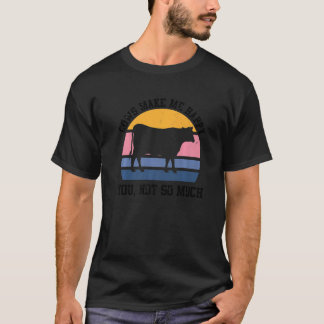 Kühe machen mich glücklich Funny Kuh Bauer Farm Ti T-Shirt