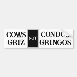 Kühe nicht Condos - Griz nicht Gringos Autoaufkleber