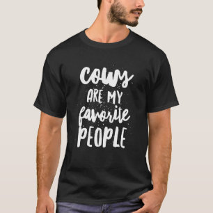 Kühe sind meine Lieblingsmenschen T-Shirt