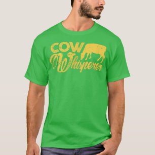 Kuhflüsterer Bauer Rancher Kuhliebhaber Kuhbesitze T-Shirt