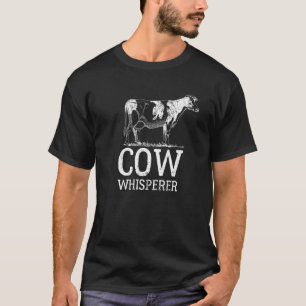 Kuhflüsterer Lustiges Bauerngeschenk T-Shirt - Wei