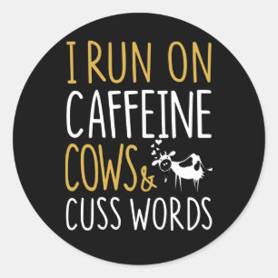 Kuhgeschenk   Ich laufe mit Coffein Cows & Cuss Wo Runder Aufkleber