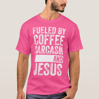 kühl Christlich mit Kaffee Sarcasm und Jesus T-Shirt