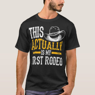Kühl Das Ist Eigentlich Mein Erstes Rodeo Lustige T-Shirt